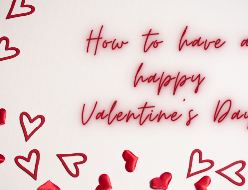 How to Have a Happy Valentine’s Day