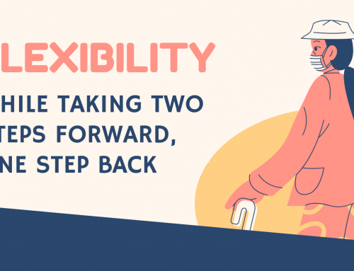 Flexibility While Taking Two Steps Forward, One Step Back