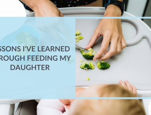 Lessons I’ve Learned Through Feeding My Daughter